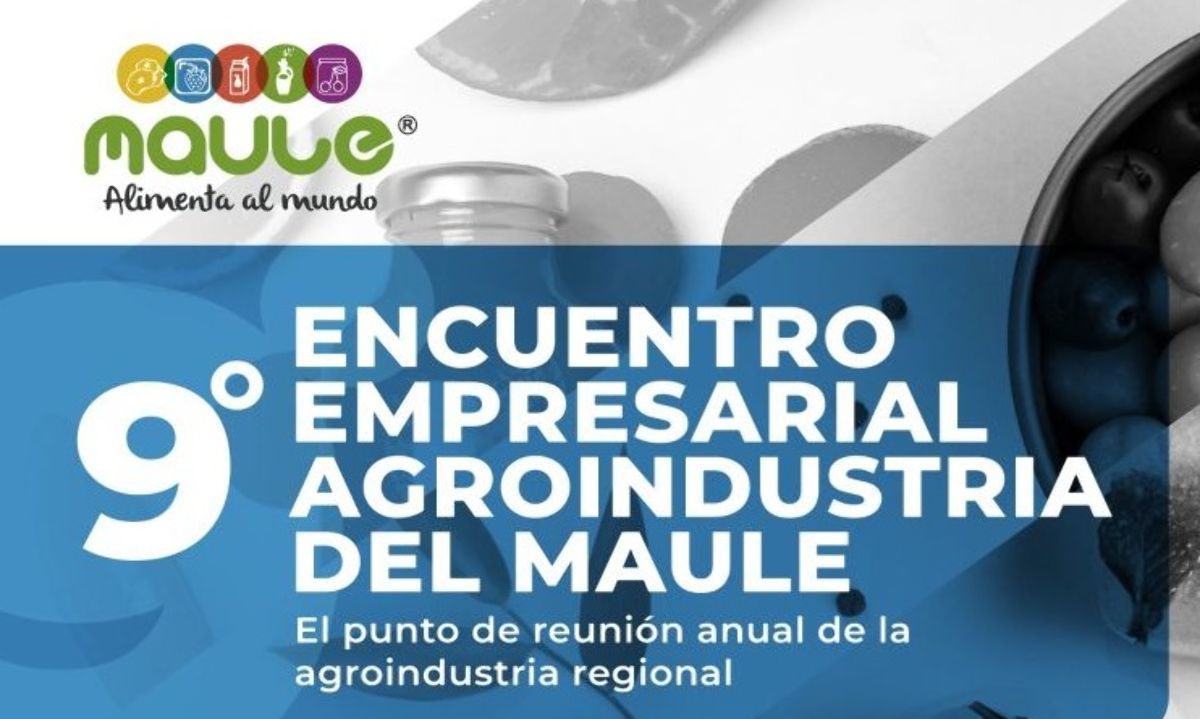 5 Sept I Encuentro Empresarial Agroindustria 2024 será en Curicó